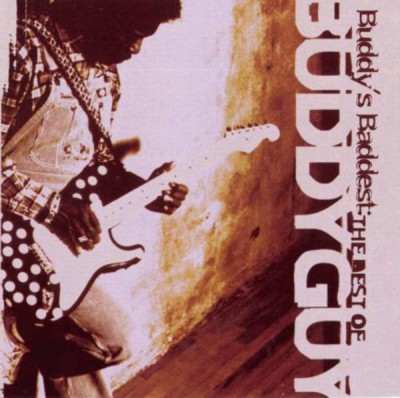 Buddy Guy Buddys Baddest: The Best Of Buddy Guy foto