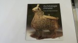 Arheologie Chineză - Album Artă, G.L.Dr. (Franceză, Necartonat)