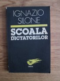 Ignazio Silone - Scoala dictatorilor