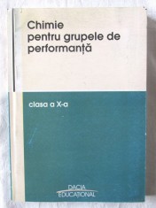 "CHIMIE PENTRU GRUPELE DE PERFORMANTA. Clasa a X-a", Ioan Zoltan Chereji-Mach, Alina-Ioana Negru. Carte noua