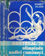 Montreal &amp;#039;76 Olimpiada Nadiei Comaneci - Romeo Vilara foto