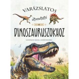Var&aacute;zslatos &uacute;tmutat&oacute; a dinoszauruszokhoz