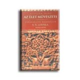 Az &eacute;let műv&eacute;szete - Vipasszan&aacute; medit&aacute;ci&oacute; S.N. Goenka tan&iacute;t&aacute;sa szerint - William Hart