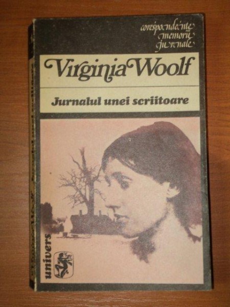 JURNALUL UNEI SCRIITOARE VIRGINIA WOOLF JURNALUL UNEI SCRIITOARE VIRGINIA WOOLF