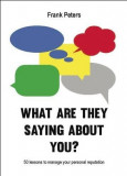 What Are They Saying About You? | Frank Peters, Bis Publishers