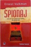 SPIONAJ - CELE MAI MARI OPERATIUNI DE SPIONAJ ALE SECOLULUI XX de ERNEST VOLKMAN , 2008 * PREZINTA HALOURI DE APA