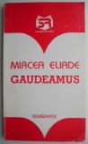 Gaudeamus &ndash; Mircea Eliade