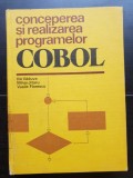 Conceperea și realizarea programelor COBOL - Ilie Văduva, Mihai Jitaru, Vasile Florescu (foarte rară!)