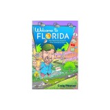 Welcome to Florida: True Tales from America's Most Interesting State
