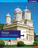 Manual. Religie - Cultul ortodox. Clasa a V-a - Paperback brosat - Mihaela Maria Guicin, Claudia Krenek, Claudia-Viorica Boha, Florin Liviu Negruțiu,