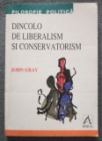 John Gray - Dincolo de liberalism și conservatorism (1998)