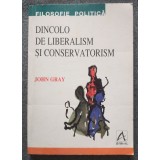 John Gray - Dincolo de liberalism și conservatorism (1998)