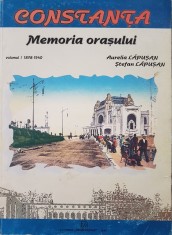 CONSTANTA MEMORIA ORASULUI - Lapusan (volumul I) foto