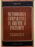 Stanciu Stoian - Metodologia comparativa in educatie si invatamant (Editia: 1970)