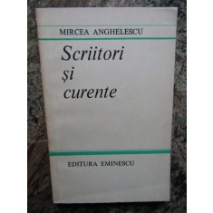 Mircea Anghelescu - Scriitori si curente
