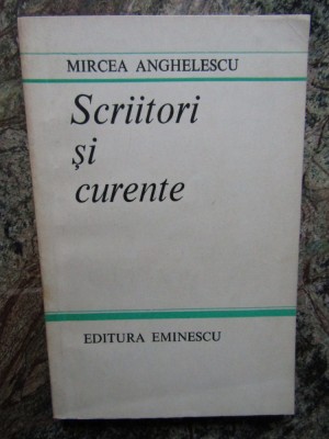 Mircea Anghelescu - Scriitori si curente foto