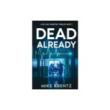 Dead Already: A Dr. Zack Winston Thriller