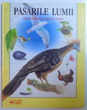 PASARILE LUMII - ENCICLOPEDIE PENTRU COPII de ANDREI MUNTEANU , ilustratii de MIHAI BACHINSCHI.... VALERI MALEARENKO , 1998