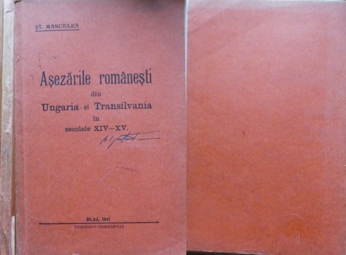 St. Manciulea, Asezarile romanesti din Ungaria si Transilvania in secolele XIV - XV, Blaj, 1941