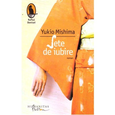 Yukio Mishima - Sete de iubire - roman - 137172 foto