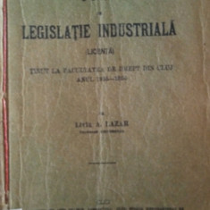 Curs Legislație Industrială (Liviu A. Lazăr, Cluj, 1937)