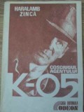 COSCIUGUL AGENTULUI K-05-HARALAMB ZINCA-336749
