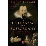 A csillag&aacute;sz &eacute;s a boszork&aacute;ny - Kepler harca &eacute;desanyja megment&eacute;s&eacute;&eacute;rt - Ulinka Rublack