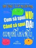 Cum sa spui Nu! Cand sa spui Da! Consimtamantul - Editura Prestige