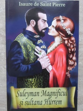 SULEYMAN MAGNIFICUL SI SULTANA HURREM-ISAURE DE SAINT PIERRE foto