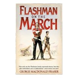 Cumpara ieftin Flashman on the March: Book 1 (Flashman Series)