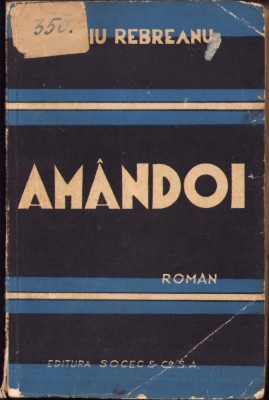 HST C2106 Am&amp;acirc;ndoi 1940 Liviu Rebreanu ediția I foto
