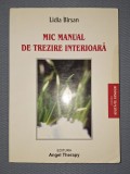 LIDIA BIRSAN - MIC MANUAL DE TREZIRE INTERIOARA (*AUTOGRAF)