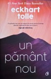 Un pamant nou. Trezirea constiintei umane - Eckhart Tolle