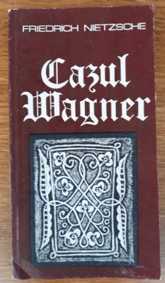 Cazul Wagner și Dincolo de bine și de rău, Friedrich Nietzsche foto