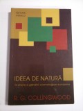 Cumpara ieftin IDEEA DE NATURA - R. G. COLLINGWOOD