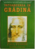 Intoarcerea in gradina. Reflectii ale Mintii Christice, partea a IV-a &ndash; Paul Ferrini