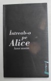INTREAB- O PE ALICE - AUTOR ANONIM , 2015