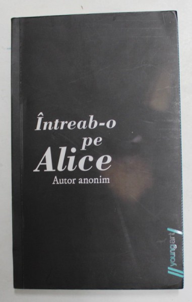 INTREAB- O PE ALICE - AUTOR ANONIM , 2015