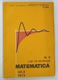 CAIET DE INFORMARE MATEMATICA , VOLUMUL II , NR . 3 de CAIUS IACOB ... AL . MACRIS , 1973