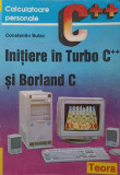 INITIERE IN TURBO C++ SI BORLAND C-CONSTANTIN BULAC