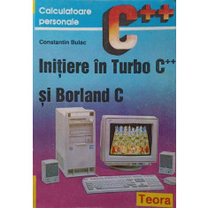 INITIERE IN TURBO C++ SI BORLAND C-CONSTANTIN BULAC