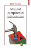 Sf&acirc;rșitul competenței - Paperback brosat - Tom Nichols - Polirom