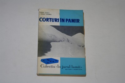 Corturi in Pamir - Sorin Ciulli - Mihai Tunaru foto