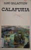 Calafuria - Luki Galaction - Carte, anticariat, stare buna