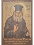 Monahia Marta - Sfantul Nicolae Planas - Ocrotitorul celor casatoriti (Editia: 2008)