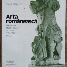 Arta romaneasca, Preistorie - Baroc - Vasile Dragut