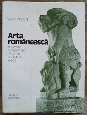 Arta romaneasca, Preistorie - Baroc - Vasile Dragut foto