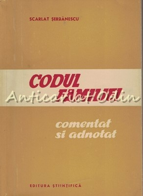 Codul Familiei - Scarlat Serbanescu