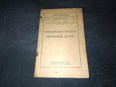 CONST D CHIRITA - AMELIORAREA SOLULUI IN PEPINIERELE SILVICE 1953 foto