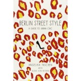 Cumpara ieftin Berlin Street Style - A Guide to Urban Chic